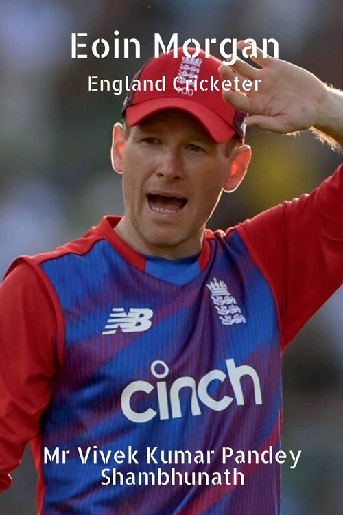 Eoin Morgan: England Cricketer (Paperback)