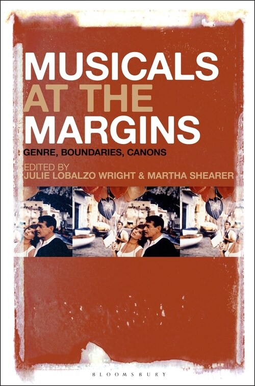 Musicals at the Margins: Genre, Boundaries, Canons (Paperback)