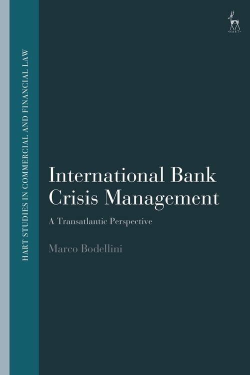 International Bank Crisis Management : A Transatlantic Perspective (Hardcover)