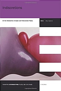 Indiscretions: At the Intersection of Queer and Postcolonial Theory (Paperback)