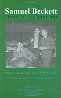 Historicising Beckett / Issues of Performance - Beckett Dans Lhistoire / En Jouant Beckett (Hardcover)