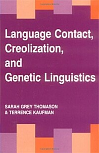 Language Contact, Creolization, and Genetic Linguistics (Paperback)