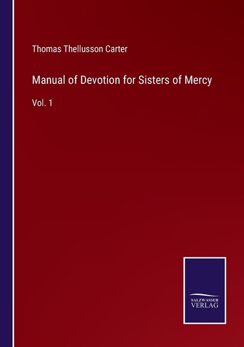 Manual of Devotion for Sisters of Mercy: Vol. 1 (Paperback)