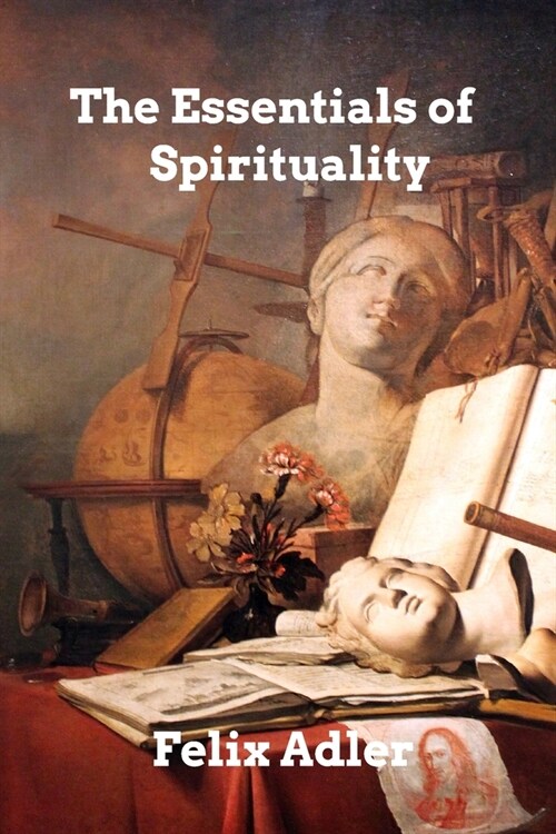 The Essentials of Spirituality (Paperback)