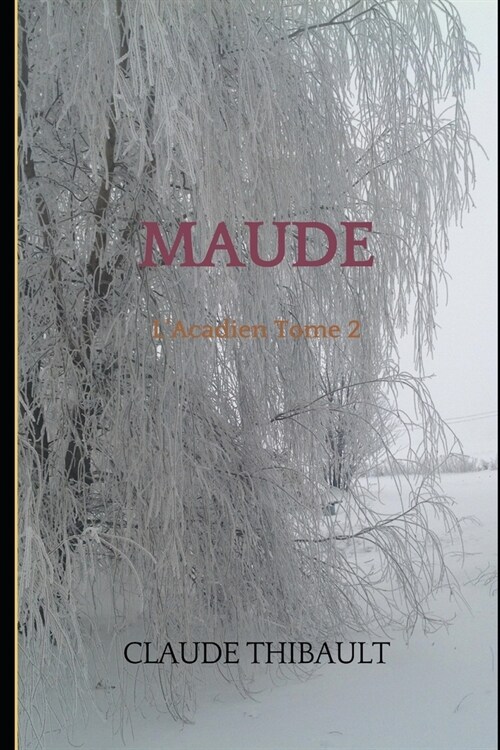 Maude: LAcadien tome 2 (Paperback)