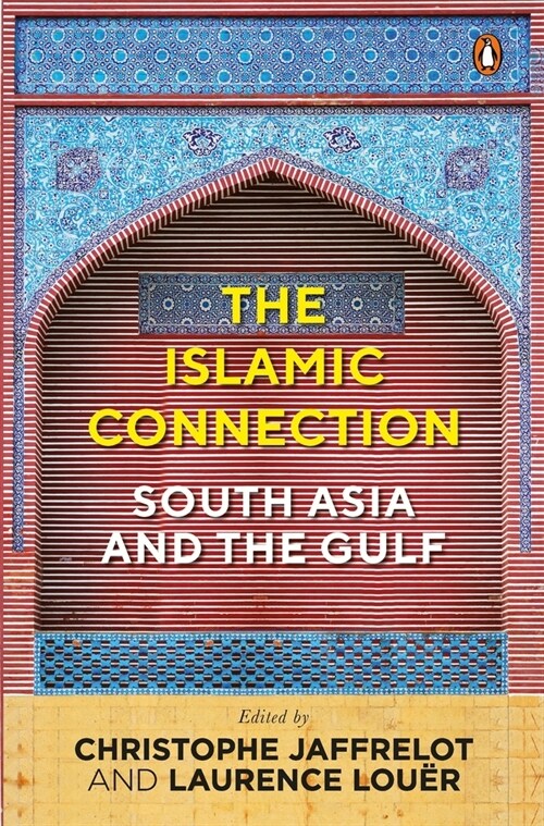 The Islamic Connection: South Asia and the Gulf (Paperback)
