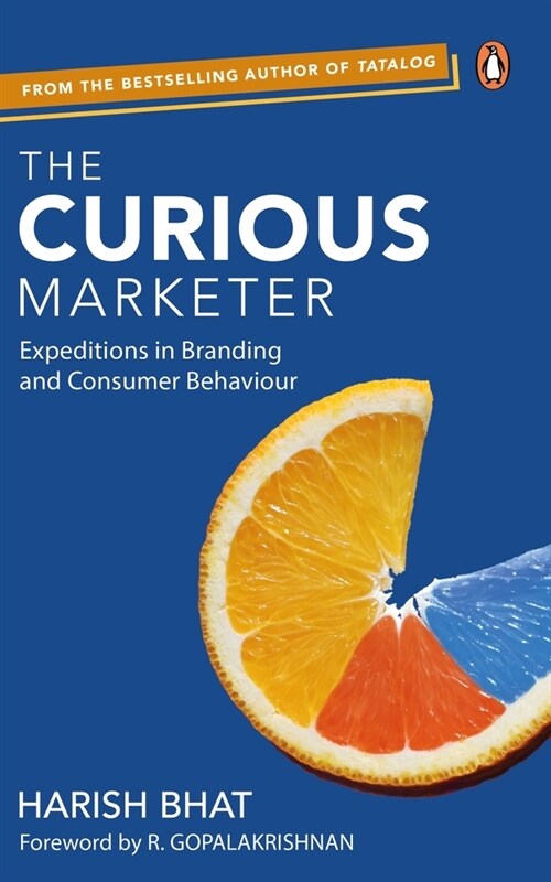 The Curious Marketer: Expeditions in Branding and Consumer Behaviour (Paperback)