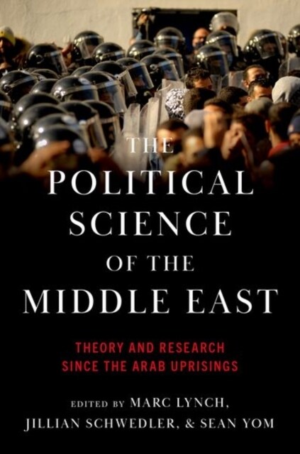 The Political Science of the Middle East: Theory and Research Since the Arab Uprisings (Paperback)