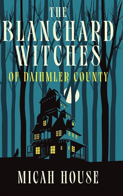 The Blanchard Witches of Daihmler County (Hardcover)