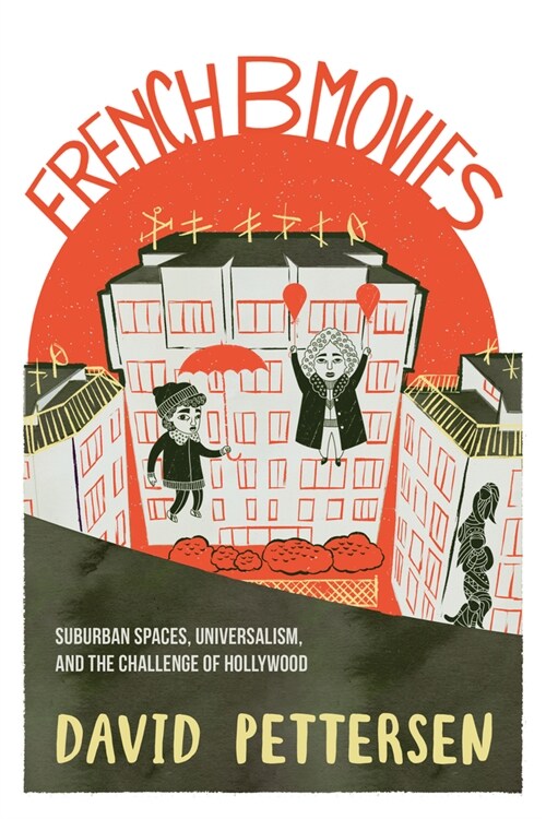 French B Movies: Suburban Spaces, Universalism, and the Challenge of Hollywood (Paperback)