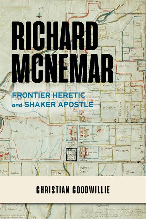 Richard McNemar: Frontier Heretic and Shaker Apostle (Paperback)