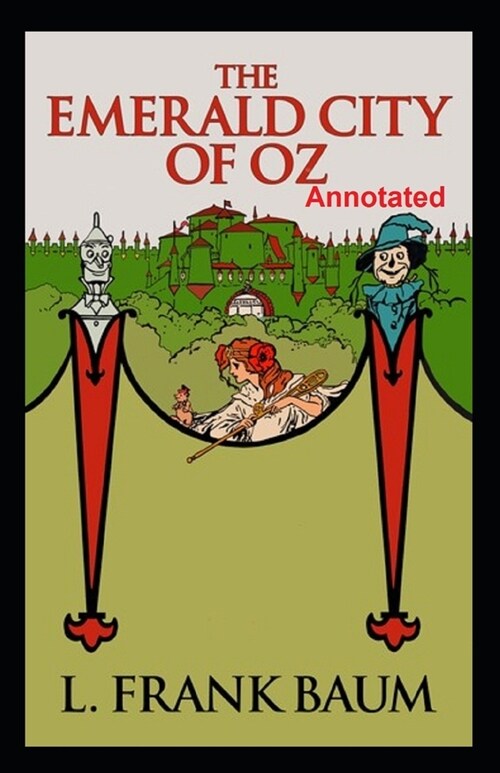 The Emerald City of Oz Annotated (Paperback)