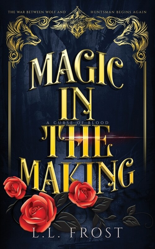 Magic in the Making: A Curse of Blood Serial (Paperback)