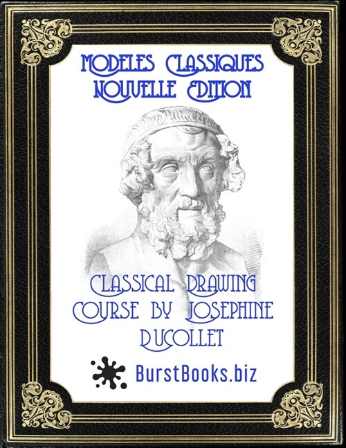 Modeles Classiques Nouvelle Edition: Classical Drawing Course by Josephine Ducollet (Paperback)