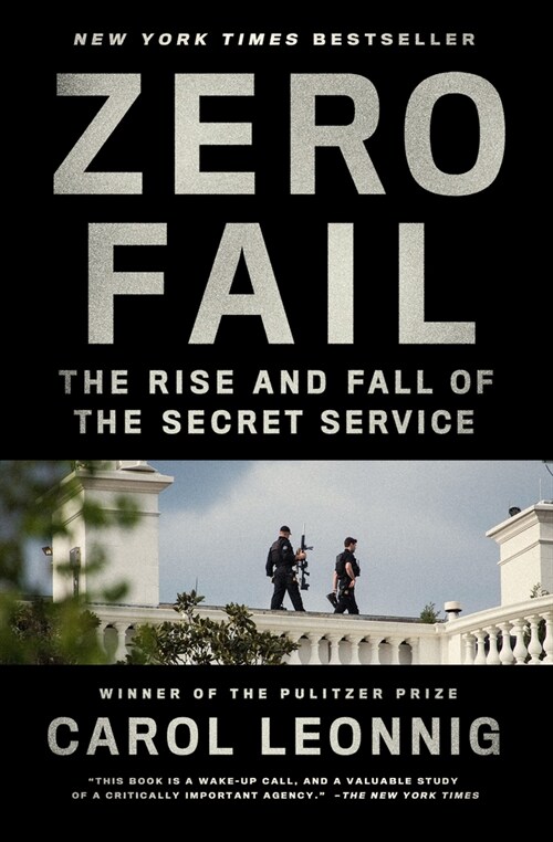 Zero Fail: The Rise and Fall of the Secret Service (Paperback)