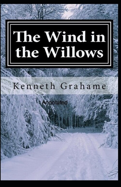 The Wind in the Willows Annotated (Paperback)