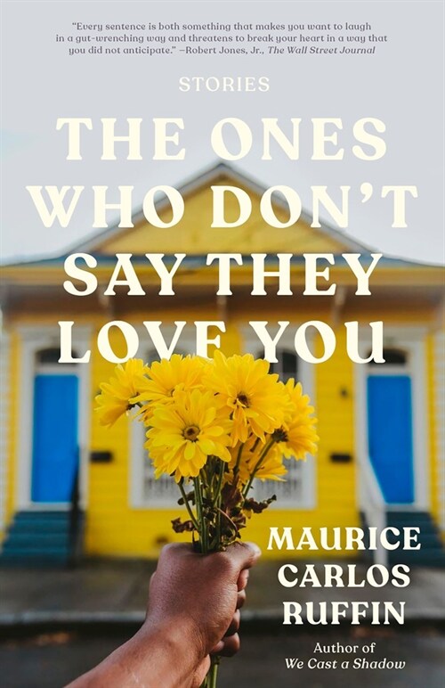 The Ones Who Dont Say They Love You: Stories (Paperback)