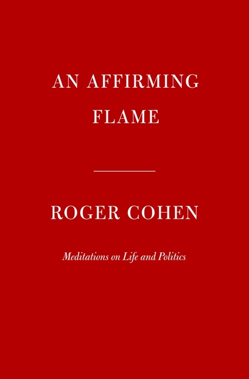 An Affirming Flame: Meditations on Life and Politics (Hardcover)