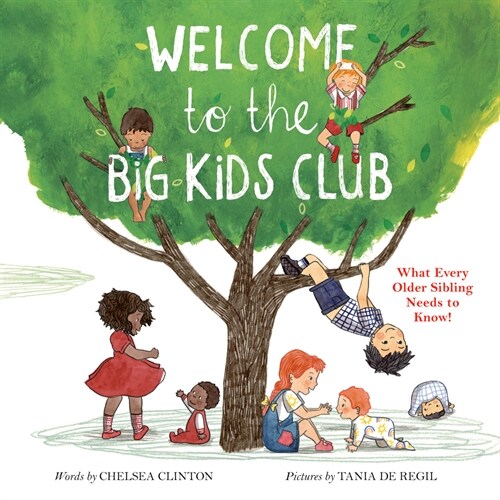 Welcome to the Big Kids Club: What Every Older Sibling Needs to Know! (Hardcover)