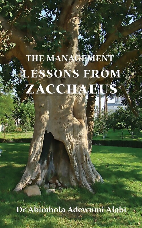 The Management Lessons from Zacchaeus (Paperback)