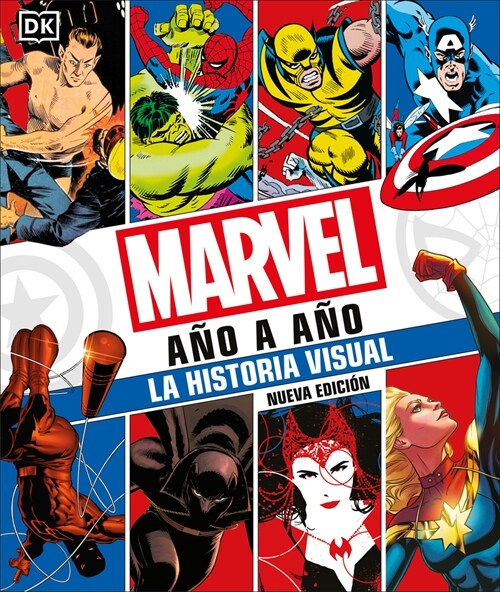 Marvel A? a A? (Marvel Year by Year): La Historia Visual (Hardcover)