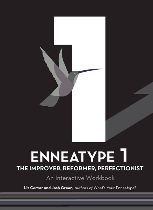 Enneatype 1: The Improver, Reformer, Perfectionist: An Interactive Workbook (Paperback)