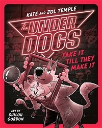 The Underdogs Fake It Till They Make It (Paperback)