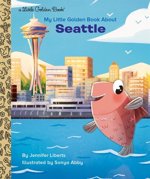 My Little Golden Book about Seattle (Hardcover)