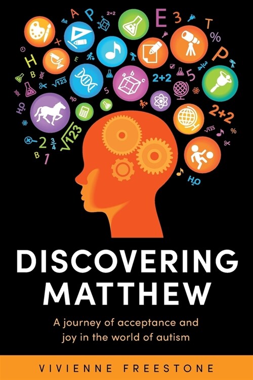 Discovering Matthew: A journey of acceptance and joy in the world of autism (Paperback)
