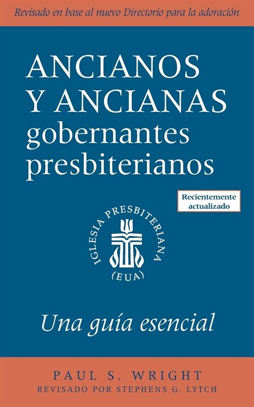 The Presbyterian Ruling Elder, Updated Spanish Edition: An Essential Guide (Paperback)