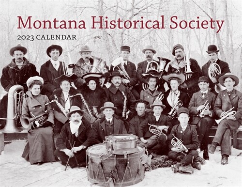 2023 Montana Historical Society Calendar (Wall)