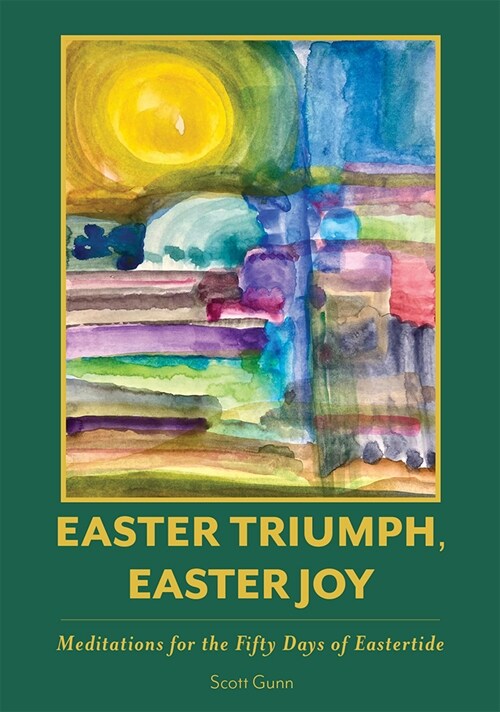 Easter Triumph, Easter Joy: Meditations for the Fifty Days of Eastertide (Paperback)