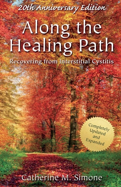 Along the Healing Path: Recovering from Interstitial Cystitis (Paperback)