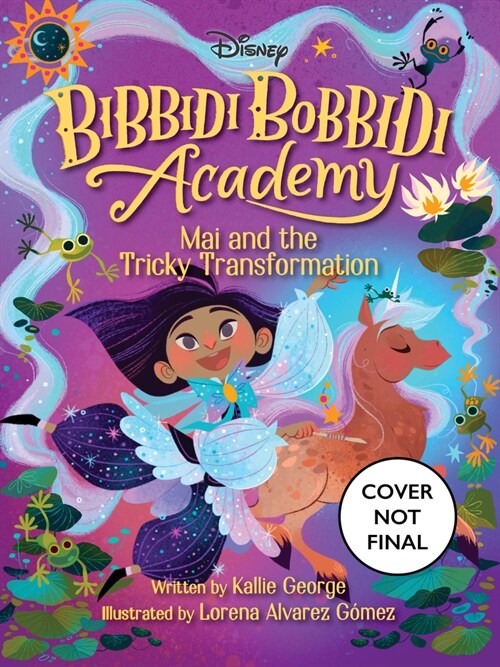 Disney Bibbidi Bobbidi Academy #2: Mai and the Tricky Transformation (Paperback)