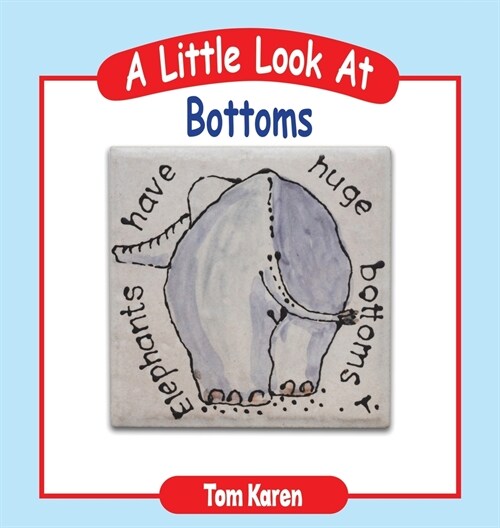 A Little Look at Bottoms (Hardcover)