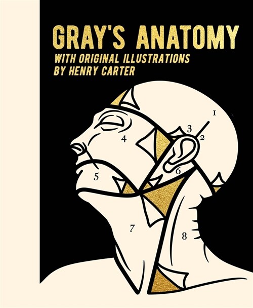 Grays Anatomy: With Original Illustrations by Henry Carter (Hardcover)