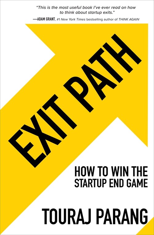 Exit Path: How to Win the Startup End Game (Hardcover)