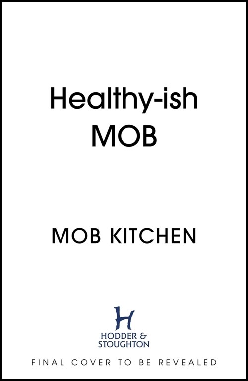 Fresh Mob : Over 100 tasty healthy-ish recipes (Hardcover)