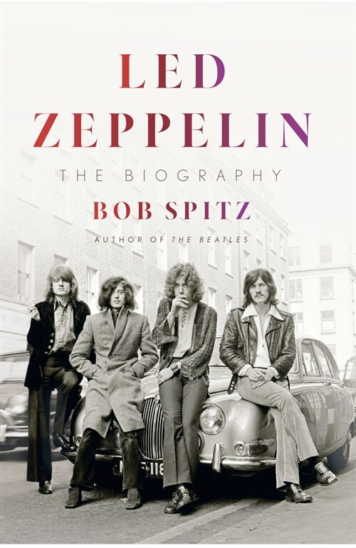 Led Zeppelin: The Biography (Library Binding)