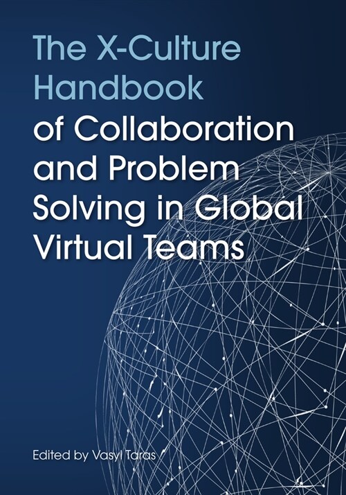 The X-Culture Handbook of Collaboration and Problem Solving in Global Virtual Teams (Paperback)