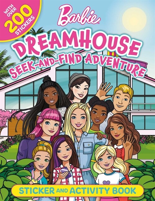 Barbie Dreamhouse Seek-And-Find Adventure: 100% Officially Licensed by Mattel, Sticker & Activity Book for Kids Ages 4 to 8 (Paperback)