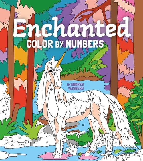 Enchanted Color by Numbers: Includes 45 Artworks to Colour (Paperback)