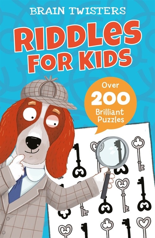 Brain Twisters: Riddles for Kids: Over 200 Brilliant Puzzles (Paperback)