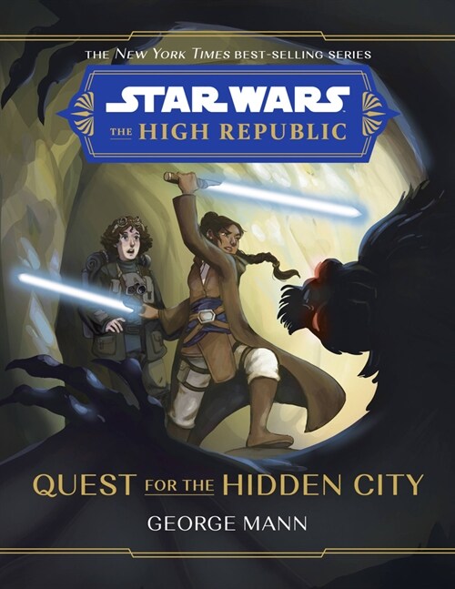 Star Wars: The High Republic: Quest for the Hidden City (Hardcover)
