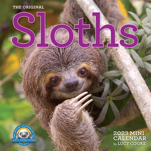 Original Sloths Mini Wall Calendar 2023: Celebrate Life in the Slow Lane (Mini)