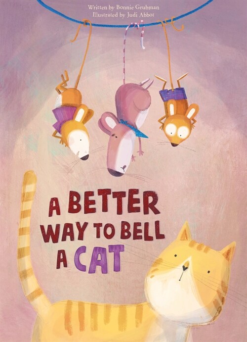 A Better Way to Bell a Cat (Hardcover)