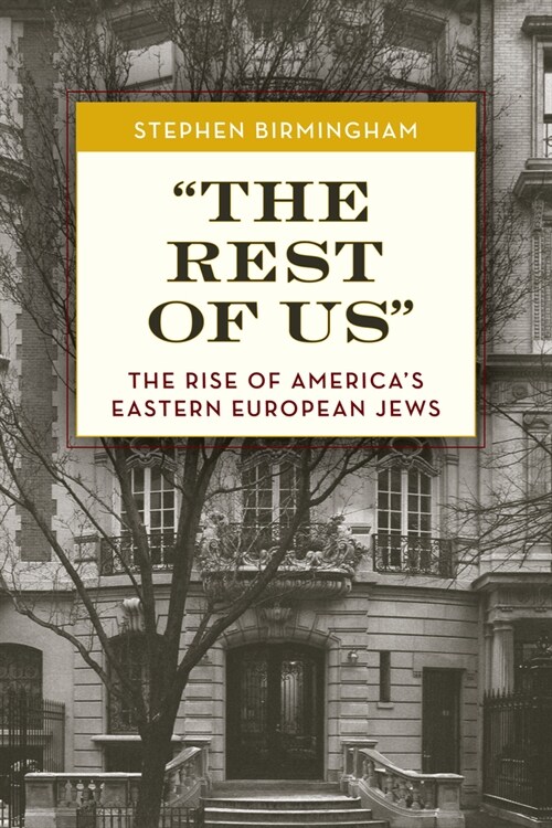 The Rest of Us: The Rise of Americas Eastern European Jews (Paperback)