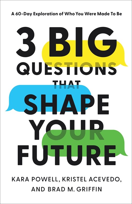 3 Big Questions That Shape Your Future: A 60-Day Exploration of Who You Were Made to Be (Paperback)