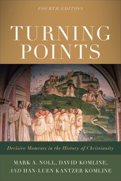 Turning Points: Decisive Moments in the History of Christianity (Paperback, 4)