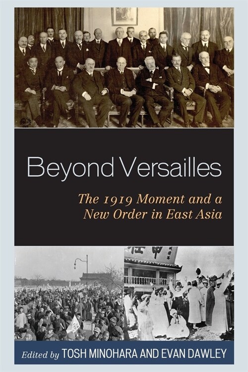 Beyond Versailles: The 1919 Moment and a New Order in East Asia (Paperback)